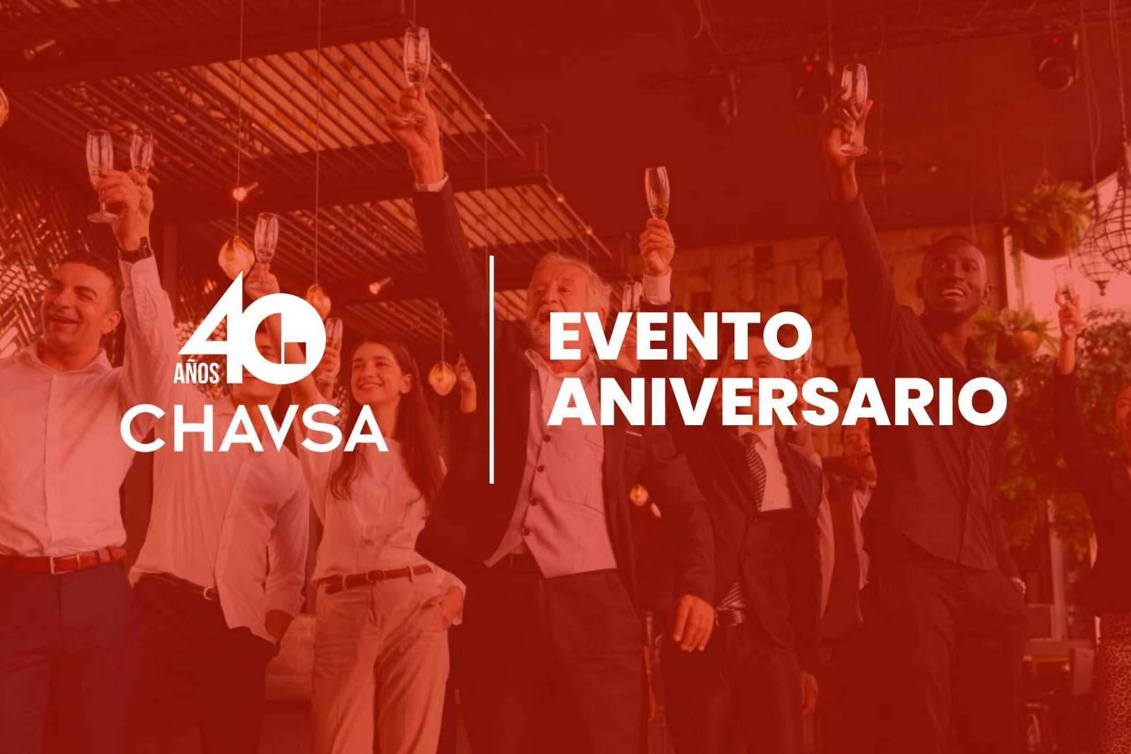 La celebración del 40 aniversario de CHAVSA cuenta con eventos en Madrid y Sevilla
